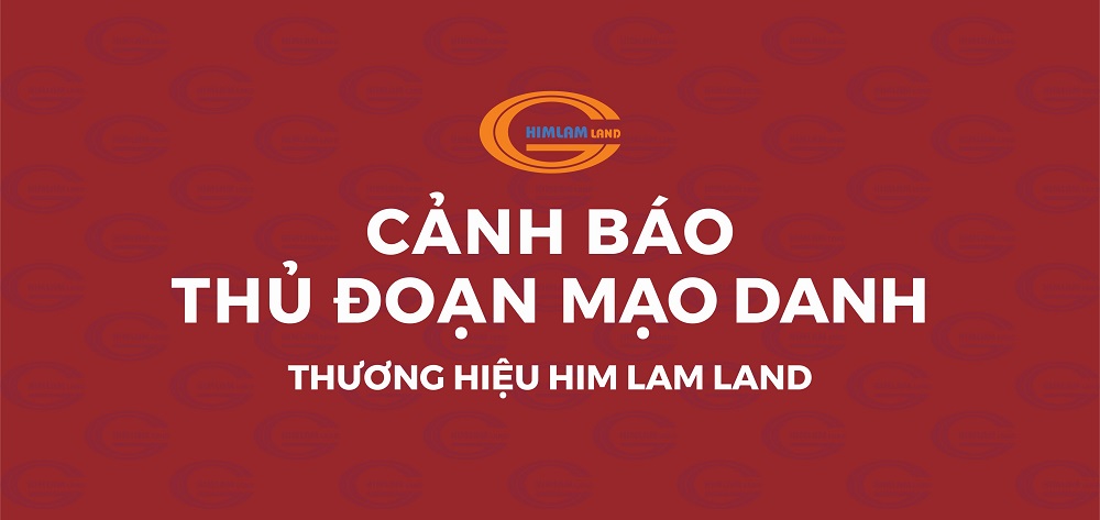 CẢNH BÁO THỦ ĐOẠN MẠO DANH THƯƠNG HIỆU HIM LAM LAND